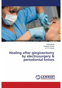 Healing after gingivectomy by electrosurgery & periodontal knives