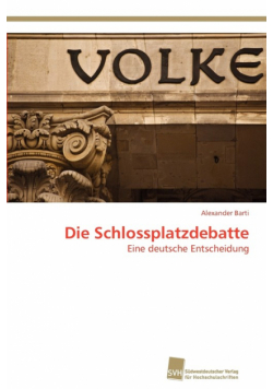 Die Schlossplatzdebatte