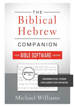 The Biblical Hebrew Companion for Bible Software Users