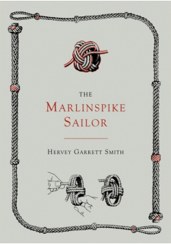 The Marlinspike Sailor [Second Edition, Enlarged]