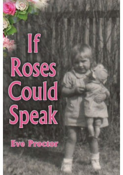 If Roses Could Speak