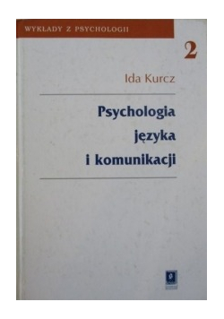 Psychologia języka i komunikacji tom 2