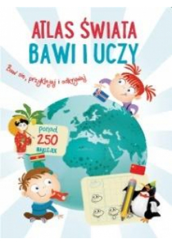 Bawi i uczy - Atlas świata