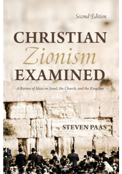 Christian Zionism Examined, Second Edition