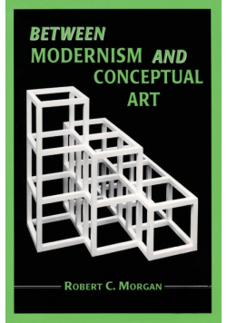 Between Modernism and Conceptual Art