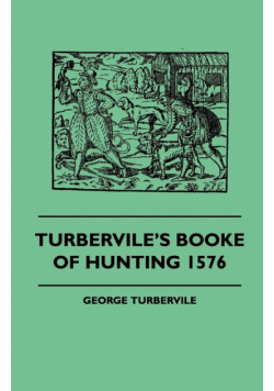 Turbervile's Booke Of Hunting 1576