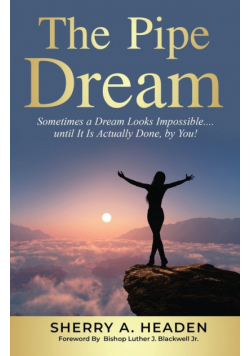 The Pipe Dream
