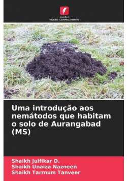 Uma introdução aos nemátodos que habitam o solo de Aurangabad (MS)