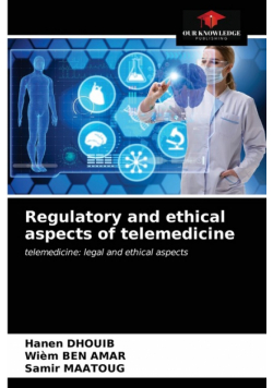Regulatory and ethical aspects of telemedicine