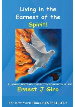Living in the Earnest of the Spirit!