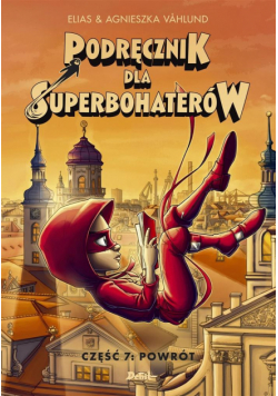 Podręcznik dla Superbohaterów T.7 Powrót