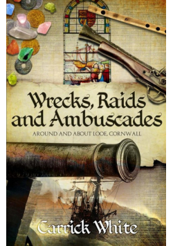 Wrecks, Raids and Ambuscades