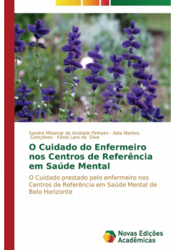O Cuidado do Enfermeiro nos Centros de Referência em Saúde Mental