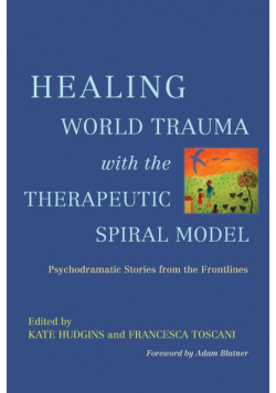 Healing World Trauma with the Therapeutic Spiral Model
