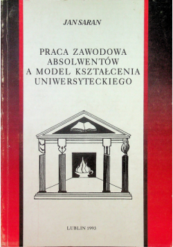Praca zawodowa ambasadorów a model kształtowania uniwersyteckiego