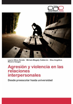 Agresión y violencia en las relaciones interpersonales