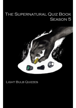 The Supernatural Quiz Book Season 5