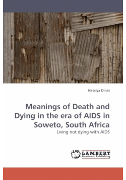 Meanings of Death and Dying in the Era of AIDS in Soweto, South Africa