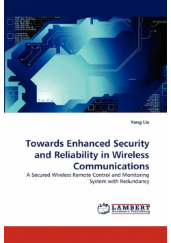 Towards Enhanced Security and Reliability in Wireless Communications