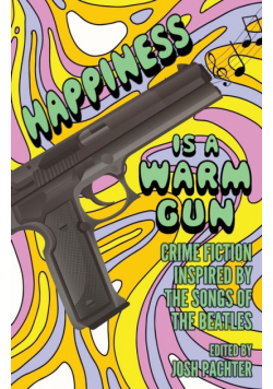 Happiness Is a Warm Gun
