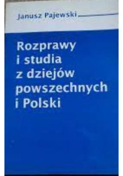 Pajewski rozprawy i studia z dziejów powszechnych
