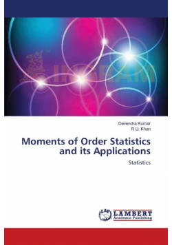 Moments of Order Statistics  and its Applications