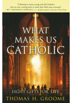 What Makes Us Catholic