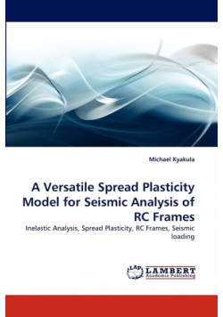 A Versatile Spread Plasticity Model for Seismic Analysis of Rc Frames