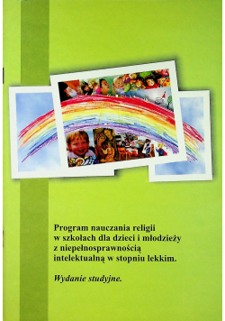 Program nauczania religii w szkołach dla dzieci i młodzieży z niepełnosprawnością intelektualną w stopniu lekkim
