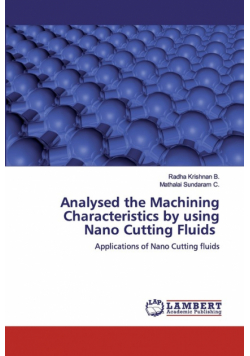 Analysed the Machining Characteristics by using Nano Cutting Fluids