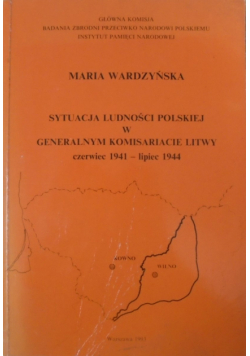 Sytuacja ludności polskiej w generalnym komisariacie Litwy czerwiec 1941 - lipiec 1944