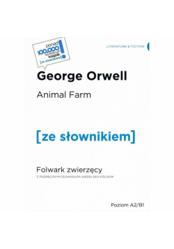Animal Farm/Folwark Zwierzęcy + słownik A2/B1