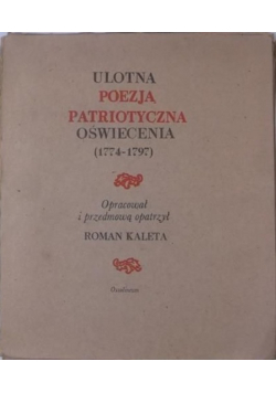 Ulotna poezja patriotyczna oświecenia