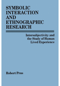 Symbolic Interaction and Ethnographic Research