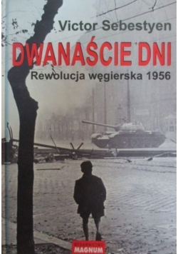 Dwanaście dni Rewolucja węgierska 1956