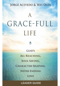Grace Full Life Leader Guide