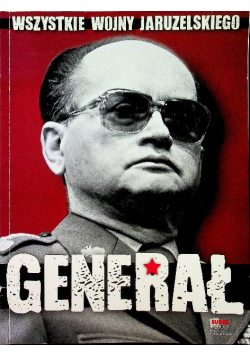 Wszystkie wojny Jaruzelskiego Generał numer 5