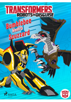 Transformers. Transformers – Robots in Disguise – Bumblebee kontra Scuzzard (#25)
