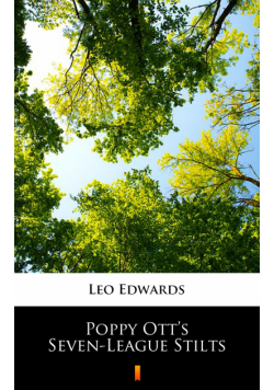 Poppy Ott’s Seven-League Stilts