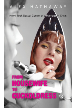 From Housewife to Cuckoldress