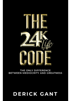 The 24K Life Code