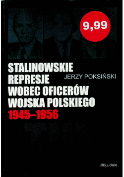 Stalinowskie represje wobec oficerów wojska polskiego 1945 - 1956