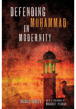 Defending Muḥammad in Modernity