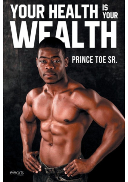 Your Health is Your Wealth
