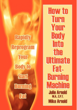 How to Turn Your Body Into the Ultimate Fat-Burning Machine!