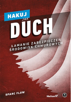 Hakuj jak duch. Łamanie zabezpieczeń środowisk chmurowych