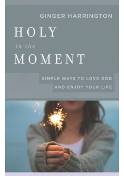 Holy in the Moment