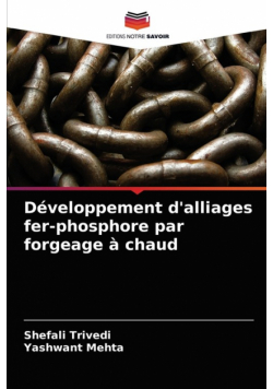 Développement d'alliages fer-phosphore par forgeage à chaud