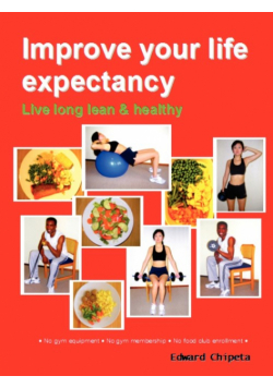 Improve your life expectancy - Live long lean and healthy(B&W - Dist)