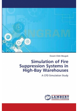 Simulation of Fire Suppression Systems in High-Bay Warehouses